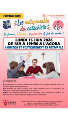 LES INDISPENSABLES DU CATECHISTE: Animation et positionnement en Pastorale