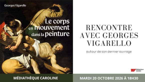 Rencontre dédicace avec Georges Vigarello, historien, autour de son dernier ouvrage "Le corps en mouvement dans la peinture"